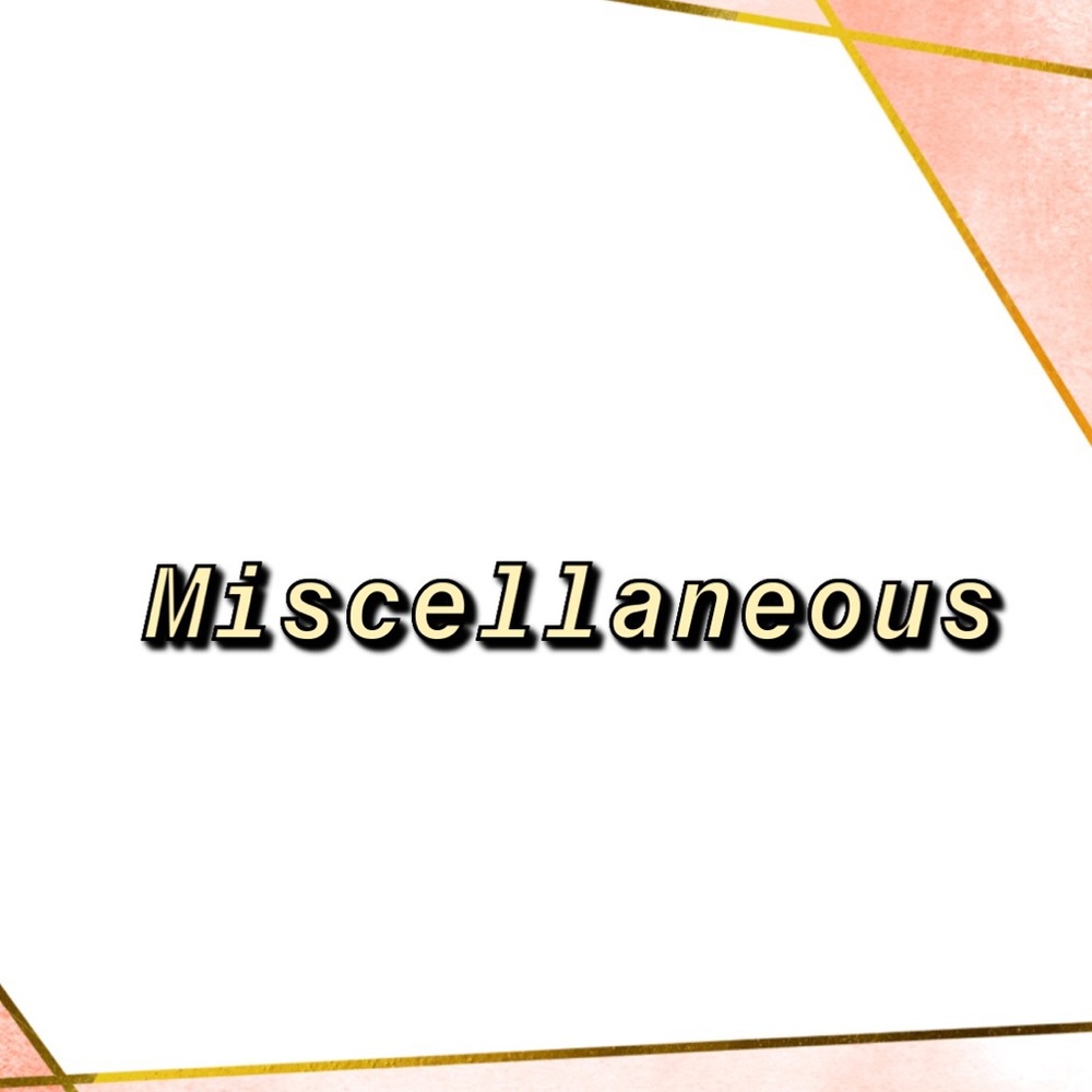 Miscellaneous items